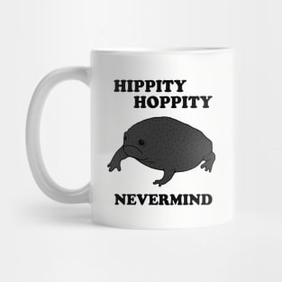 Hippity Hoppity Never Mind Mug